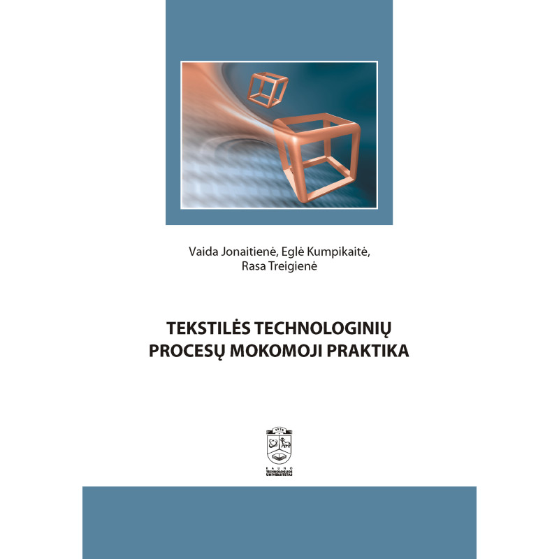 Tekstilės technologinių procesų mokomoji praktika